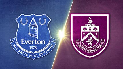 Everton vs. Burnley - Game Highlights