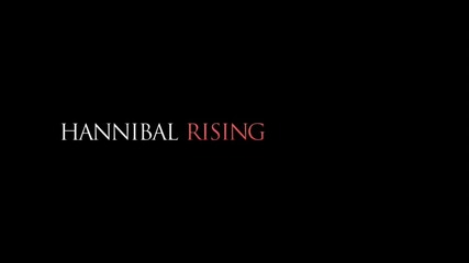 Hannibal Rising - Trailer [високо качество]