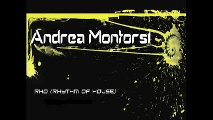 andrea montorsi rhythm of house