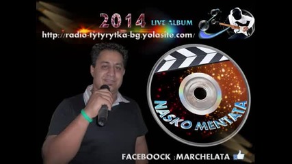 Nasko Mentata 2014 Zaradi Edna Lubov Hit
