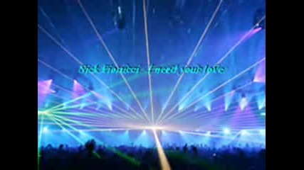 Nick Fiorucci - I Need Your Love