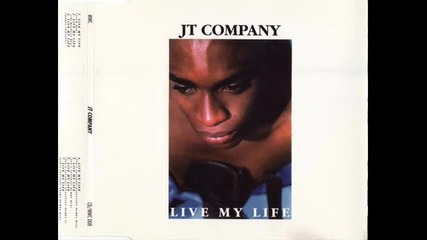 Jt Company - Live My Life (radio Version)