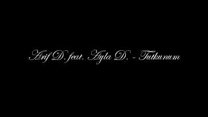 Arif Donmez Feat. Ayla D. - Tutkunum