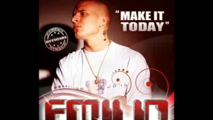 Emilio_-_make_it_today