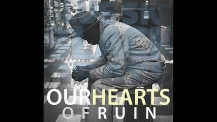 Blue Sky Black Death - Our Hearts Of Ruin