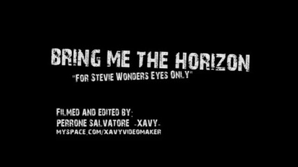 Bring Me The Horizon - For Stevie Wonder's Eyes Only