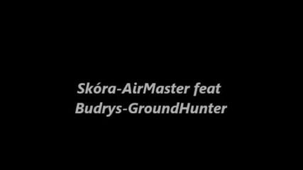 Skora - Airmaster feat Budrys-ground Hunter