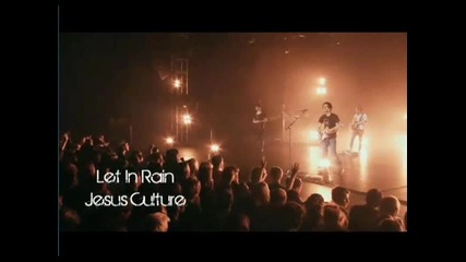 Jesus Culture-let It Rain (lyrics)