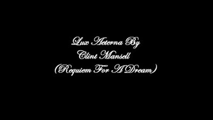 Lux Aeterna - Clint Mansell