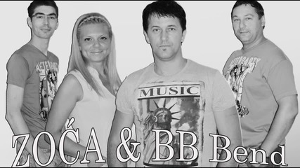 Zoca i Bb Bend Moj zivot