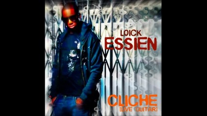 Loick Essien - Cliche 