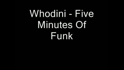 Whodini - Five Minutes Of Funk