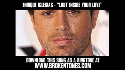 Enrique Iglesias - Lost Inside Your Love
