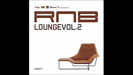 Shorty pres Rnb Lounge 2