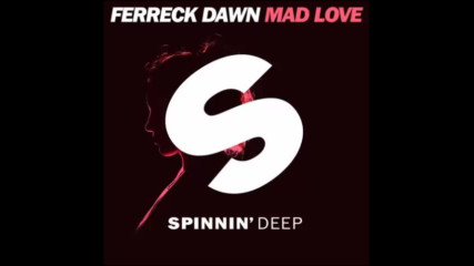 *2016* Ferreck Dawn - Mad Love