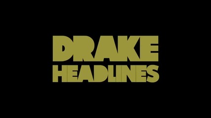 Drakes - Headlines