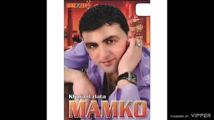 Mamko - Kljuc od zlata - (audio 2008)