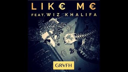 Wiz Khalifa & Grafh - Like Me ( 2013 ! )