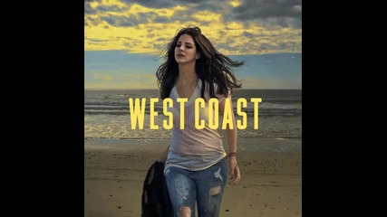 *2014* Lana Del Rey - West Coast ( K Theory remix )