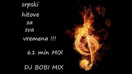 Dj Bobi - super srubski hitove za sva vremena !