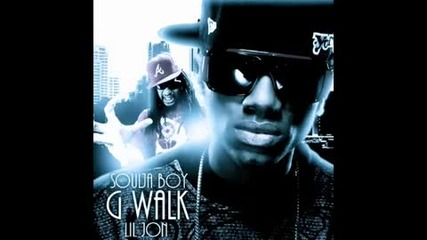 Lil Jon ft.soulja Boy Tell Em - G Walk 