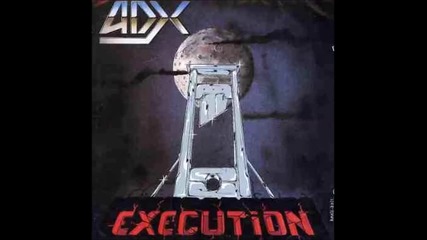 Adx - Execution (1985) ( Full Album)