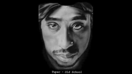 Tupac - Old School Quot Best Sound Quality