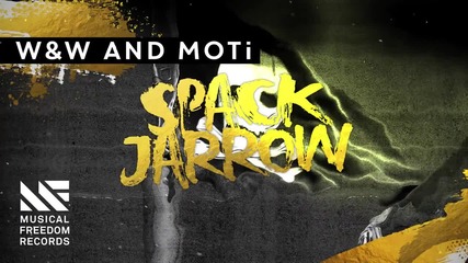 2015 | W&w ft. Moti - Spack Jarrow ( Official Audio )
