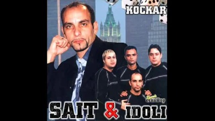 Sait i Idoli - Dolgo se krieme