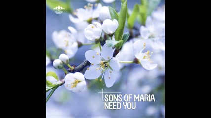 Sons Of Maria - Need You (original mix) [enormous Tunes]