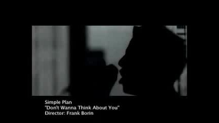 Simple Plan - Dont Wanna Think About You