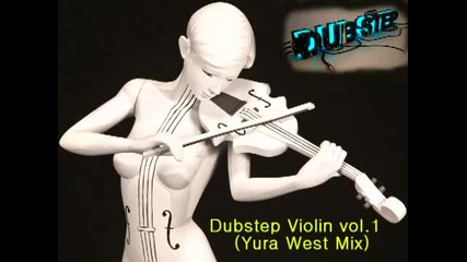 Dubstep Violin vol1 (yura West Mix)
