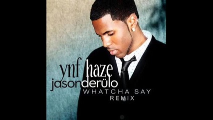 Jason Derulo Ft ynf - Haze Whatcha Say Remix Hq 2010 Hott 