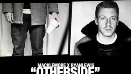 Macklemore - Otherside 
