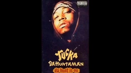 Tucka Da Huntaman - The Hunt is On