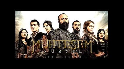 Muhtesem Yuzyil - 55.bolum Muzik ( Великолепният Век - 55.епизод Музика )
