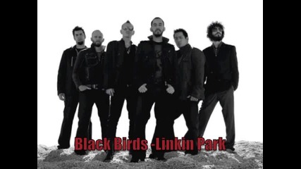 Linkin Park - Blackbirds New Song 