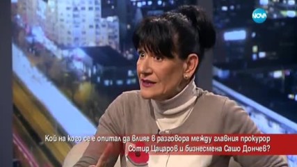 Кой на кого е опитвал да влияе в разговора между Цацаров и бизнесмена Дончев?
