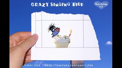Crazy Singing Bird - Happy Birthday to U(long version)