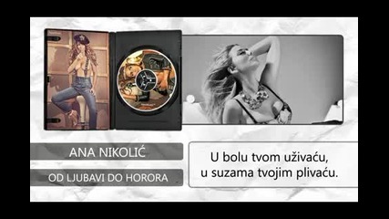 Ana Nikolic - Od ljubavi do horora (hq) (bg sub)