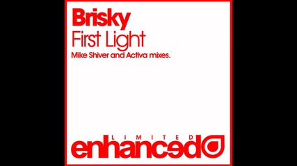 Brisky - First Light (mike Shiver Dub) 