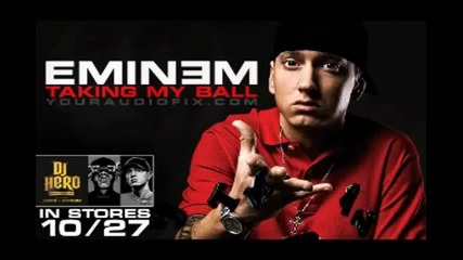 Eminem - Taking My Ball 