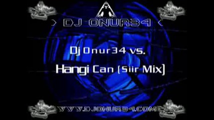Dj Onur34 vs. Hangi Can (ећiir Mix)
