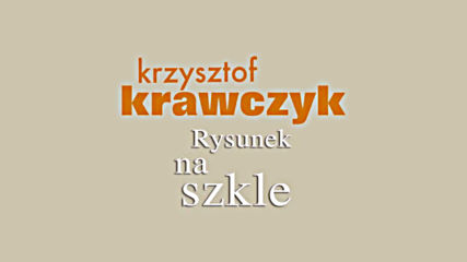 Krzysztof Krawczyk - Byle byo tak