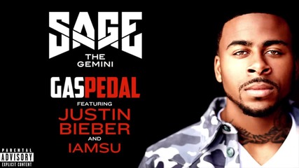 Sage The Gemini - Gas Pedal (remix) (audio) ft. Iamsu, Justin Bieber