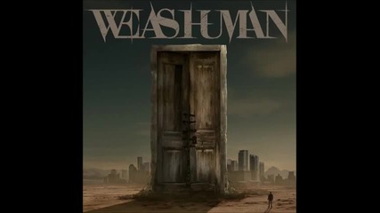 We as human - Take the bullets away ( feat Lacey Sturm )
