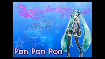 Hatsune Miku [vocaloid] - Pon pon pon