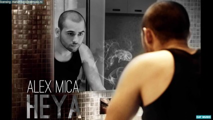 Alex Mica - Heya [ Оfficial Single ]