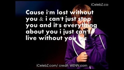 Justin Bieber - Cant live without you [lyrics on screen]