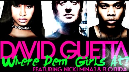 David Guetta feat. Flo Rida & Nicki Minaj - Where Dem Girls At